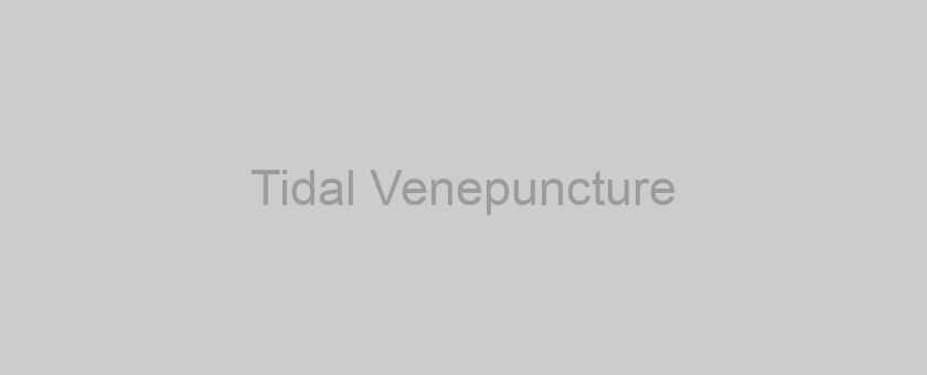 Tidal Venepuncture